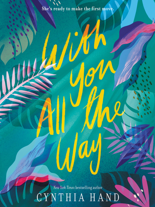 Title details for With You All the Way by Cynthia Hand - Available